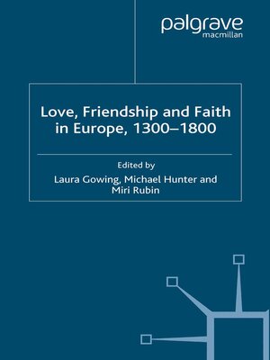 cover image of Love, Friendship and Faith in Europe, 1300–1800